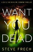 Want You Dead - Steve Frech - cover