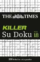 The Times Killer Su Doku Book 18: 200 Lethal Su Doku Puzzles