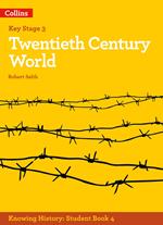 KS3 History Twentieth Century World (Knowing History)