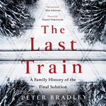 The Last Train: A Family History of the Final Solution
