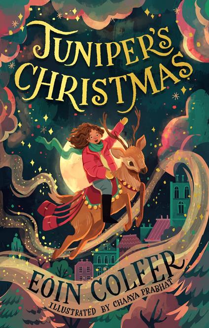 Juniper’s Christmas - Eoin Colfer,Chaaya Prabhat - ebook