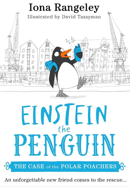 The Case of the Polar Poachers (Einstein the Penguin, Book 3) - Iona Rangeley,David Tazzyman - ebook