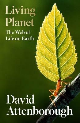 Living Planet: The Web of Life on Earth - David Attenborough - cover