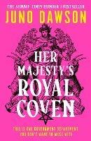 Her Majesty’s Royal Coven - Juno Dawson - cover