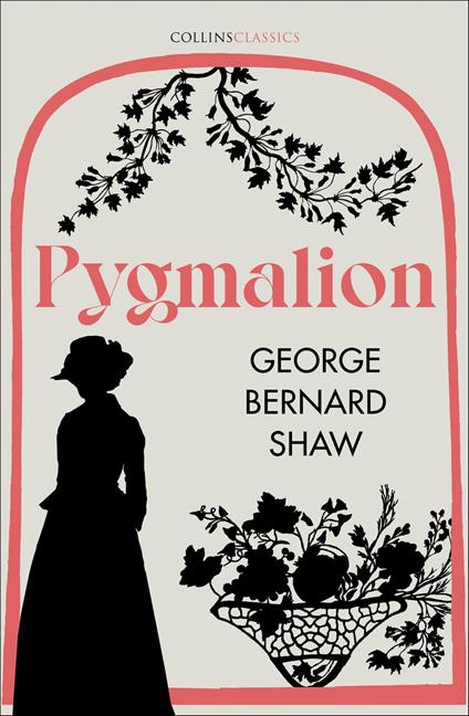 Pygmalion (Collins Classics)