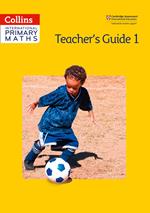 Collins International Primary Maths – Teacher’s Guide 1