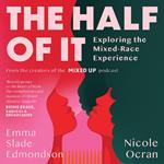 The Half of It: Exploring the Mixed-Race Experience