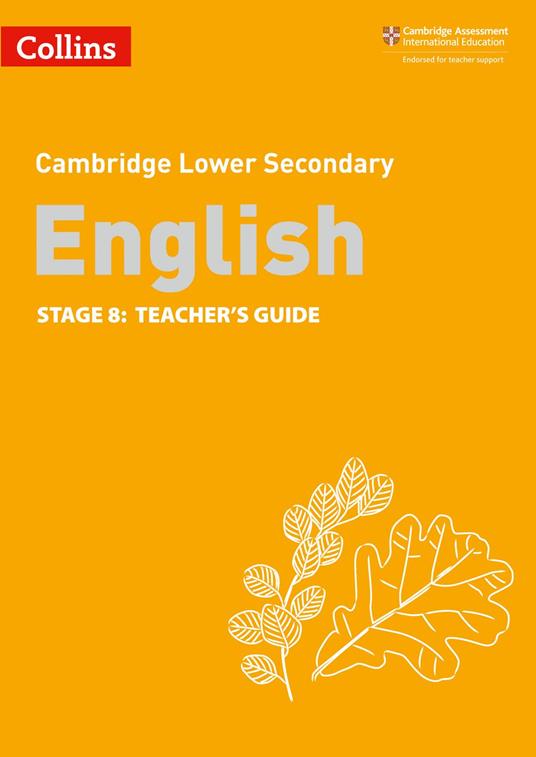 Collins Cambridge Lower Secondary English – Lower Secondary English Teacher's Guide: Stage 8