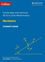 Collins Cambridge International AS & A Level – Cambridge International AS & A Level Mathematics Mechanics Student’s Book