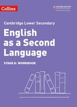 Lower Secondary English as a Second Language Workbook: Stage 8 (Collins Cambridge Lower Secondary English as a Second Language)