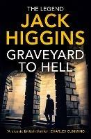 Graveyard to Hell - Jack Higgins - cover