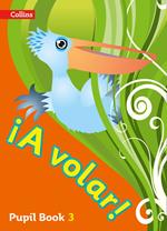 A volar Pupil Book Level 3: Primary Spanish for the Caribbean