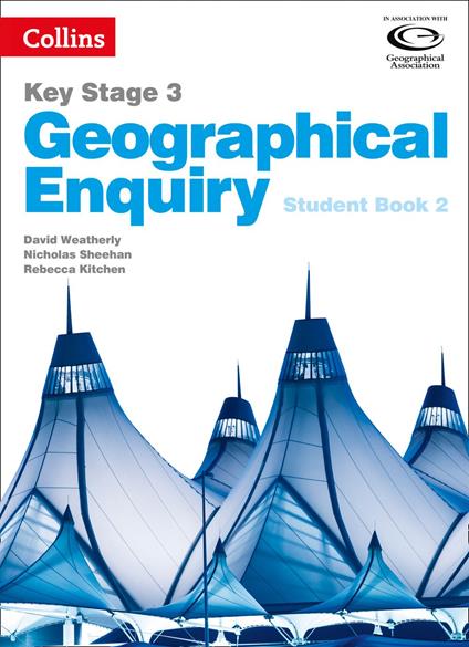 Collins Key Stage 3 Geography – Geographical Enquiry Student Book 2