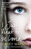 I Just Want to Be Loved - Casey Watson - cover