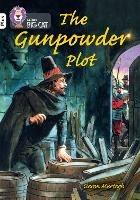 The Gunpowder Plot: Band 10+/White Plus - Ciaran Murtagh - cover