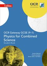 OCR Gateway GCSE Physics for Combined Science 9-1 Student Book (GCSE Science 9-1)