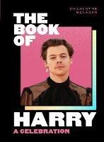 The Book of Harry: A Celebration of Harry Styles - Charlotte McLaren - cover