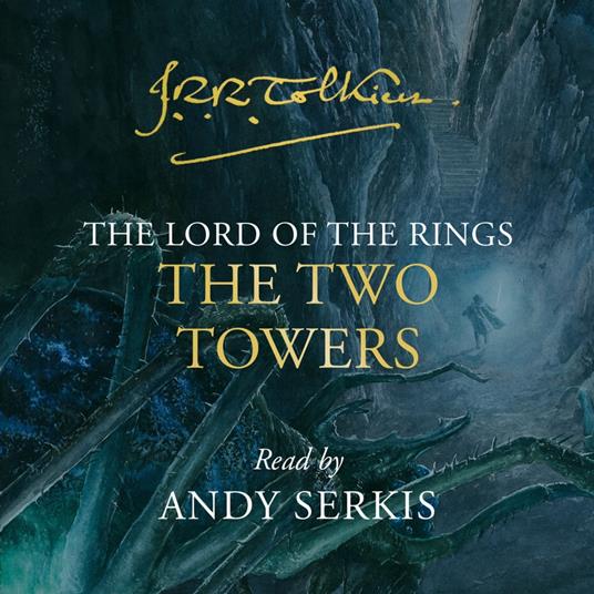 The Two Towers: Discover Middle-earth in the Bestselling Classic Fantasy Novels read by the voice of Gollum (The Lord of the Rings, Book 2)