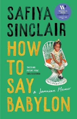 How To Say Babylon: A Jamaican Memoir - Safiya Sinclair - cover