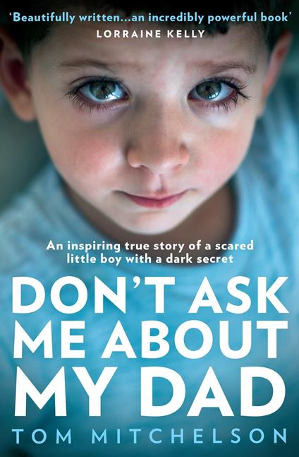 Don’t Ask Me About My Dad: A Memoir of Love, Hate and Hope