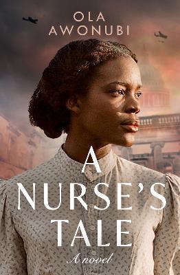 A Nurse’s Tale - Ola Awonubi - cover