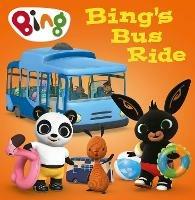 Bing’s Bus Ride - HarperCollins Children’s Books - cover