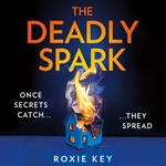 The Deadly Spark: The brand-new, addictive psychological suspense crime thriller for 2024