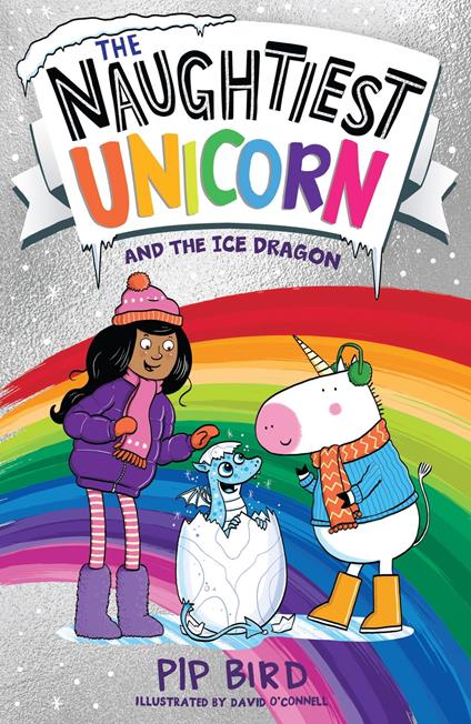 The Naughtiest Unicorn and the Ice Dragon - Pip Bird,O'connell David - ebook