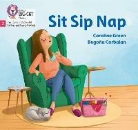 Sit Sip Nap: Phase 2 Set 1 - Caroline Green - cover