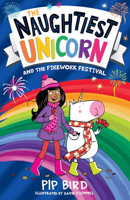 Naughtiest Unicorn and the Firework Festival - Pip Bird,O'connell David - ebook