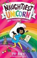 The Naughtiest Unicorn on a Treasure Hunt - Pip Bird - cover