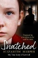 Snatched: Trapped by a Woman to be Sold to Men - Elizabeth Harper - cover