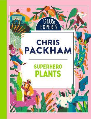 Superhero Plants - Chris Packham - cover