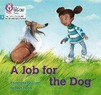 A Job for the Dog: Phase 3 Set 1 - Charlotte Guillain - cover