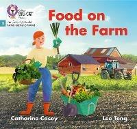 Food on the Farm: Phase 3 Set 2 - Catherine Casey - cover