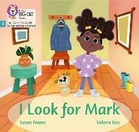 I Look for Mark: Phase 3 Set 1 - Susan Frame - cover