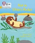 Not in Otter's Pocket!: Phase 5 Set 1
