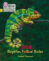 Reptiles Break Rules: Phase 5 Set 5 - Isabel Thomas - cover