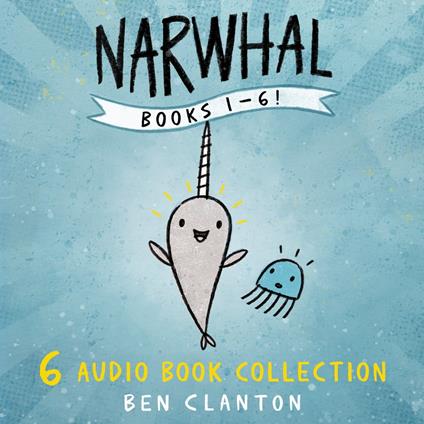 Narwhal and Jelly Audio Bundle: Funniest children’s graphic novel of 2023 for readers aged 5+
