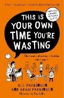 This Is Your Own Time You’re Wasting: Classroom Confessions, Calamities and Clangers