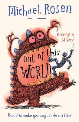 Out Of This World: Poems to Make You Laugh, Smile and Think - Michael Rosen - cover