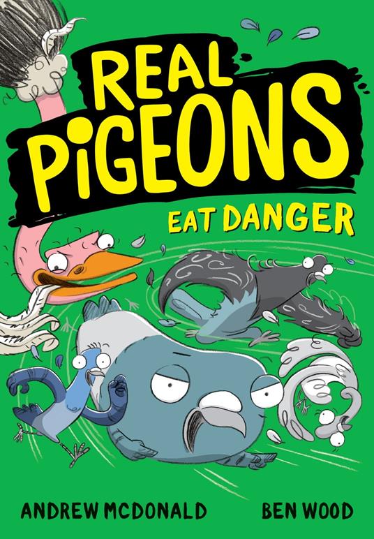 Real Pigeons Eat Danger (Real Pigeons series) - Andrew Mcdonald - ebook