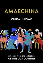 Amaechina: An essay from the collection, Of This Our Country