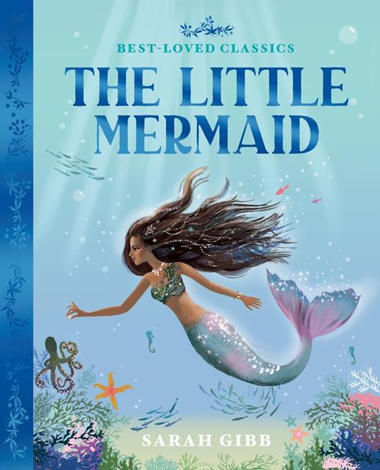 The Little Mermaid (Best-Loved Classics) - Sarah Gibb,Celia Manuel - ebook