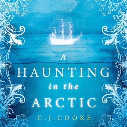 A Haunting in the Arctic: The chilling gothic thriller from the bestselling author of The Lighthouse Witches and The Book of Witching