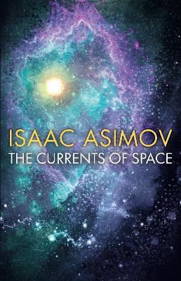 The Currents of Space - Isaac Asimov - cover