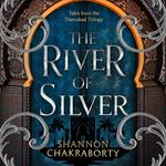 The River of Silver: Tales from the Daevabad Trilogy (The Daevabad Trilogy, Book 4)