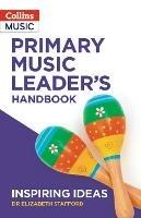 Primary Music Leader’s Handbook - Dr Elizabeth Stafford - cover