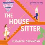 The House Sitter: The brand new grumpy/sunshine forced proximity romcom to make you laugh in 2024!