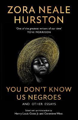 You Don’t Know Us Negroes and Other Essays - Zora Neale Hurston - cover